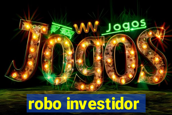 robo investidor